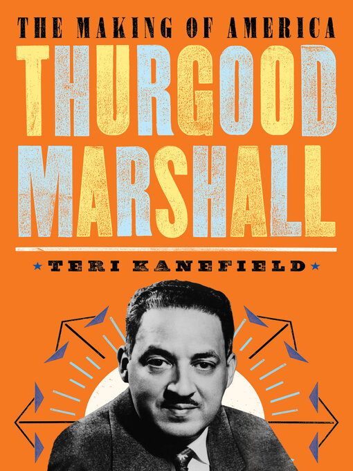 Title details for Thurgood Marshall by Teri Kanefield - Available